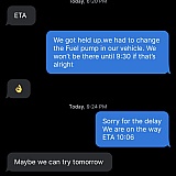 My car broke down and needed a fuel pump replaced. I notified him of the delay and gave him an updated eta. I was already halfway there when he told me to try again tomorrow. I needed parking that night and found another spot.