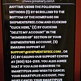 Joinsmarty.com. smartyplus.com. shipmentsfree.com are all owned by the same scammers. You've got to cancel ALL THREE to remove all the trial subscriptions and monthly memberships. It's a Herculean task!