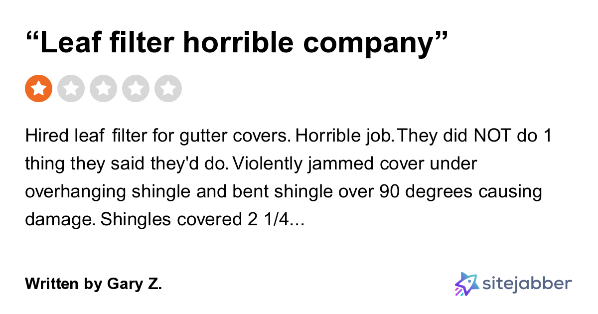1Star Review of LeafFilter Gutter Protection “Leaf filter horrible company”