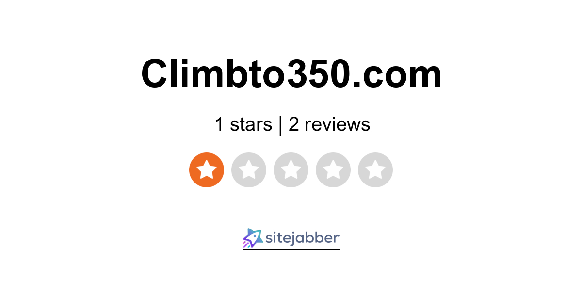 Climbto350.com Reviews - 2 Reviews of Climbto350.com | Sitejabber