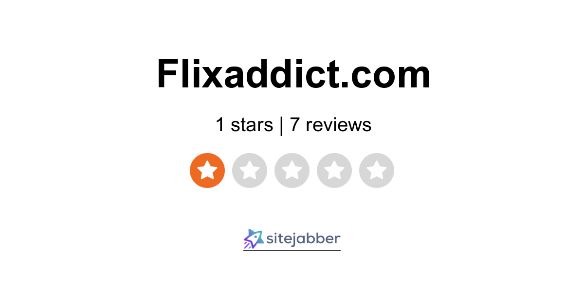FlixAddict Reviews - 7 Reviews of Flixaddict.com | Sitejabber