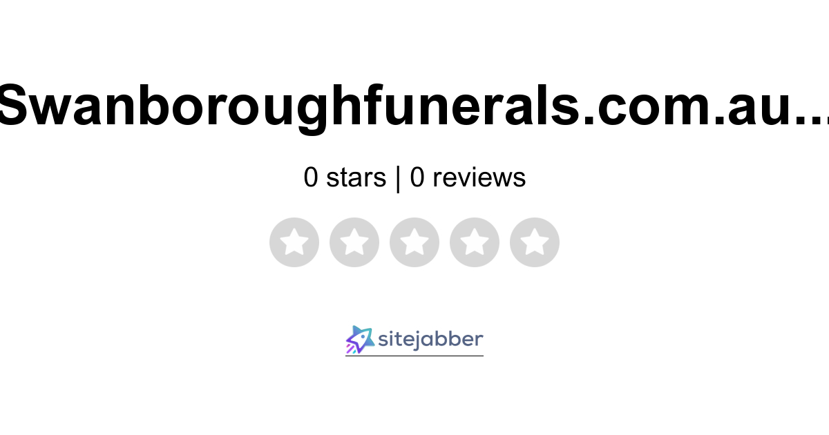 Swanboroughfunerals.com.au Reviews - Read Customer Reviews of Swanboroughfunerals.com.au | Sitejabber